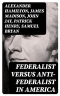Cover: Federalist Versus Anti-Federalist in America - DigiCat