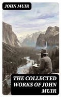 Cover: The Collected Works of John Muir - DigiCat