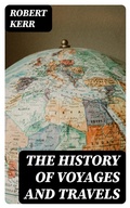 Cover: The History of Voyages and Travels - DigiCat