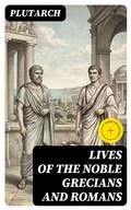 Cover: Lives of the Noble Grecians and Romans - DigiCat