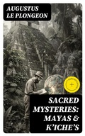 Cover: Sacred Mysteries: Mayas & K'iche's - DigiCat