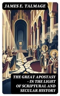 Cover: The Great Apostasy - In the Light of Scriptural and Secular History - DigiCat
