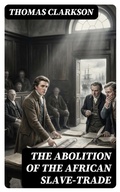 Cover: The Abolition of the African Slave-Trade - DigiCat