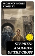 Cover: Stephen: A Soldier of the Cross - DigiCat