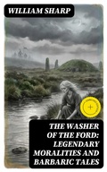 Cover: The Washer of the Ford: Legendary moralities and barbaric tales - DigiCat