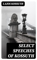 Cover: Select Speeches of Kossuth - DigiCat