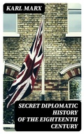 Cover: Secret Diplomatic History of The Eighteenth Century - DigiCat