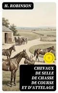 Cover: Chevaux de selle de chasse de course et d'attelage - DigiCat