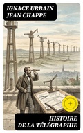 Cover: Histoire de la t&eacute;l&eacute;graphie - DigiCat