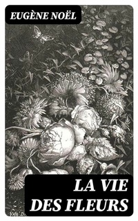 Abbildung von: La Vie des fleurs - DigiCat