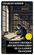 Cover: Examen critique des dictionnaires de la langue fran&ccedil;oise - DigiCat