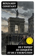 Cover: De l'esprit de conqu&ecirc;te et de l'usurpation - DigiCat