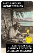 Cover: Lettres de Paul Gauguin &agrave; Georges-Daniel de Monfreid - DigiCat