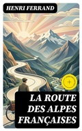 Cover: La route des Alpes fran&ccedil;aises - DigiCat