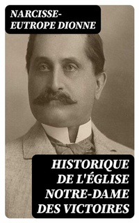 Abbildung von: Historique de l'église Notre-Dame des Victoires - DigiCat