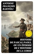 Cover: Histoire de Pascal Paoli, ou Un &eacute;pisode de l'histoire de la Corse - DigiCat