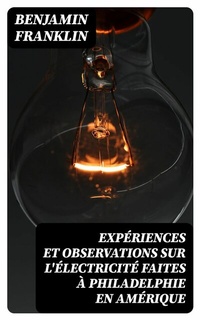 Abbildung von: Expériences et observations sur l'électricité faites à Philadelphie en Amérique - DigiCat