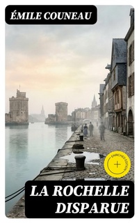 Enlarge image Cover: La Rochelle disparue - DigiCat