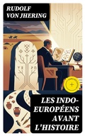 Cover: Les Indo-Europ&eacute;ens avant l'histoire - DigiCat