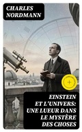 Cover: Einstein et l'univers: Une lueur dans le myst&egrave;re des choses - DigiCat