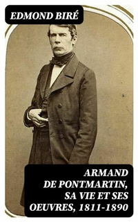 Abbildung von: Armand de Pontmartin, sa vie et ses oeuvres, 1811-1890 - DigiCat