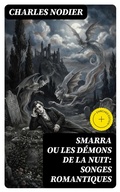 Cover: Smarra ou les d&eacute;mons de la nuit: Songes romantiques - DigiCat
