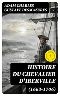 Cover: Histoire du Chevalier d'Iberville (1663-1706) - DigiCat