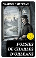 Cover: Po&eacute;sies de Charles d'Orl&eacute;ans - DigiCat