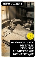 Cover: De l'importance des livres de raison au point de vue arch&eacute;ologique - DigiCat
