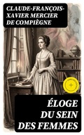Cover: &Eacute;loge du sein des femmes - DigiCat