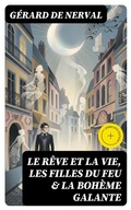 Cover: Le r&ecirc;ve et la vie, Les filles du feu & La boh&egrave;me galante - DigiCat