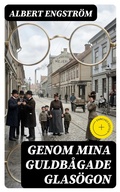 Cover: Genom mina guldb&aring;gade glas&ouml;gon - DigiCat