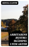Cover: Arbetarens hustru: Sk&aring;dspel i fem akter - DigiCat