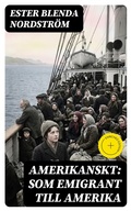Cover: Amerikanskt: Som emigrant till Amerika - DigiCat