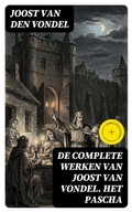 Cover: De complete werken van Joost van Vondel. Het Pascha - DigiCat