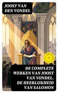 Cover: De complete werken van Joost van Vondel. De Heerlijkheid van Salomon - DigiCat