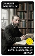 Cover: Leven en streven van L. R. Koolemans Beynen - DigiCat