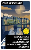 Cover: De politieke partijen in Nederland en de christelijke coalitie - DigiCat