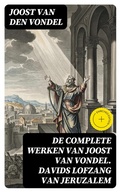 Cover: De complete werken van Joost van Vondel. Davids Lofzang van Jeruzalem - DigiCat