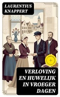 Cover: Verloving en Huwelijk in vroeger dagen - DigiCat