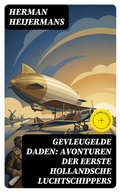 Cover: Gevleugelde Daden: Avonturen der Eerste Hollandsche Luchtschippers - DigiCat