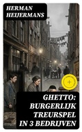 Cover: Ghetto: Burgerlijk Treurspel in 3 Bedrijven - DigiCat