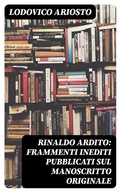 Cover: Rinaldo ardito: Frammenti inediti pubblicati sul manoscritto originale - DigiCat