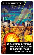 Cover: Il tamburo di fuoco: Dramma africano di calore, colore, rumori, odori - DigiCat