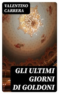 Abbildung von: Gli ultimi giorni di Goldoni - DigiCat