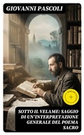 Cover: Sotto il velame: Saggio di un'interpretazione generale del poema sacro - DigiCat