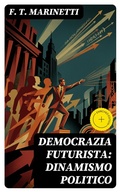 Cover: Democrazia futurista: dinamismo politico - DigiCat
