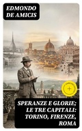 Cover: Speranze e glorie; Le tre capitali: Torino, Firenze, Roma - DigiCat