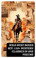 Cover: WILD WEST Boxed Set: 150+ Western Classics in One Volume - DigiCat