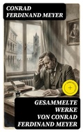 Cover: Gesammelte Werke von Conrad Ferdinand Meyer - DigiCat